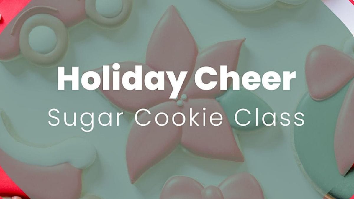 Holiday Cheer Sugar Cookie Decorating Class