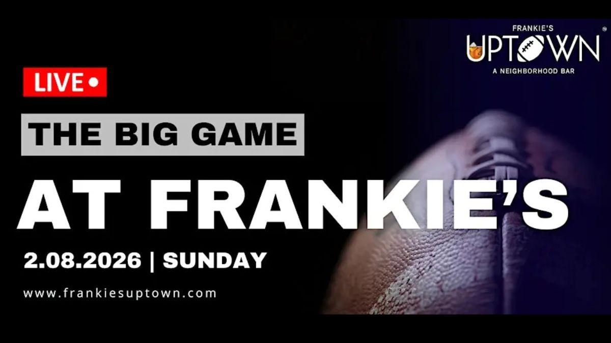 THE BIG GAME at Frankie's Uptown