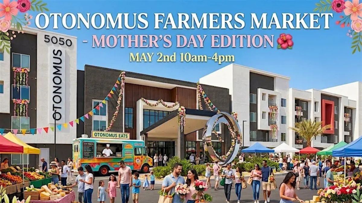 Otonomus Farmers Market – Mother’s Day Edition