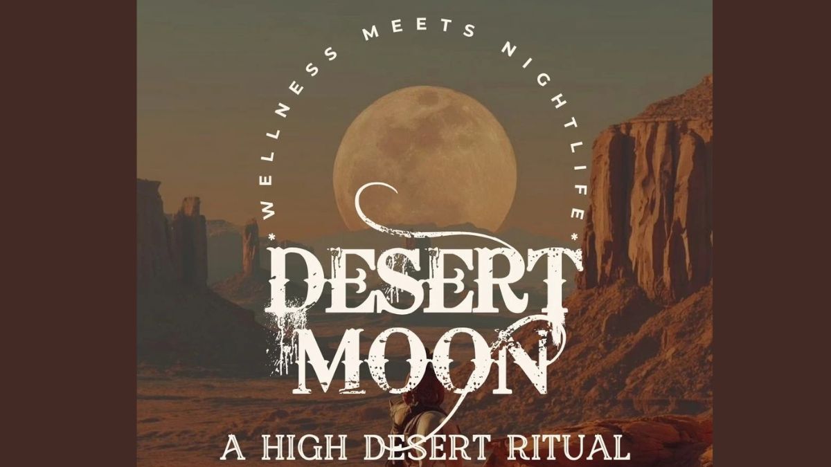 DESERT MOON: A High Desert Ritual