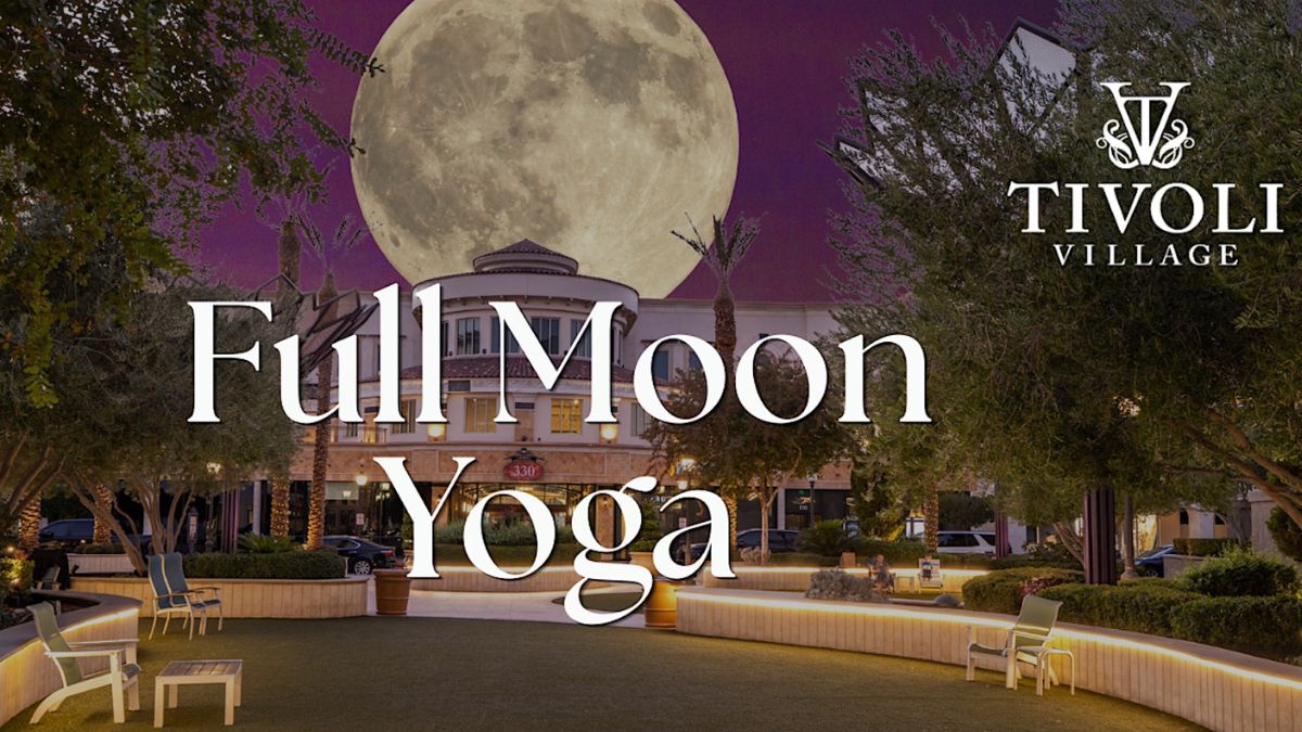 Full Moon Yoga at Tivoli Village