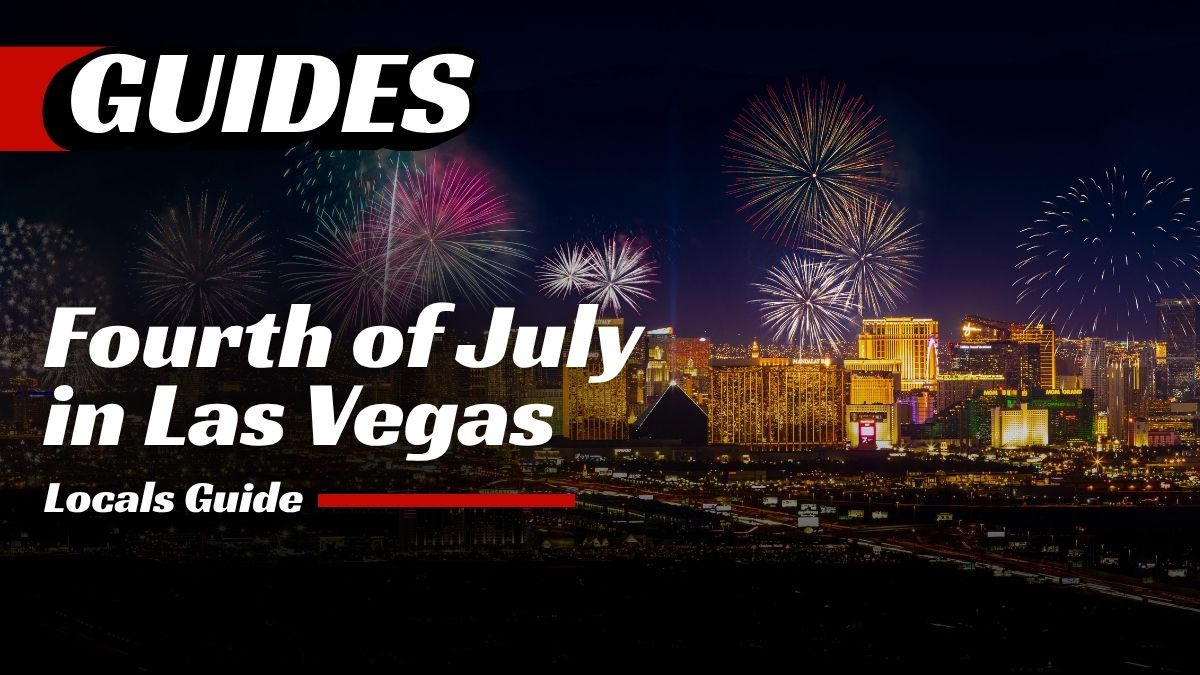 Fourth of July in Las Vegas Locals Guide