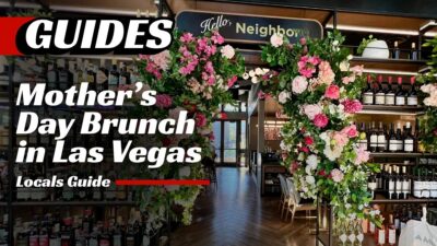 Mother’s Day Brunch in Las Vegas Locals Guide
