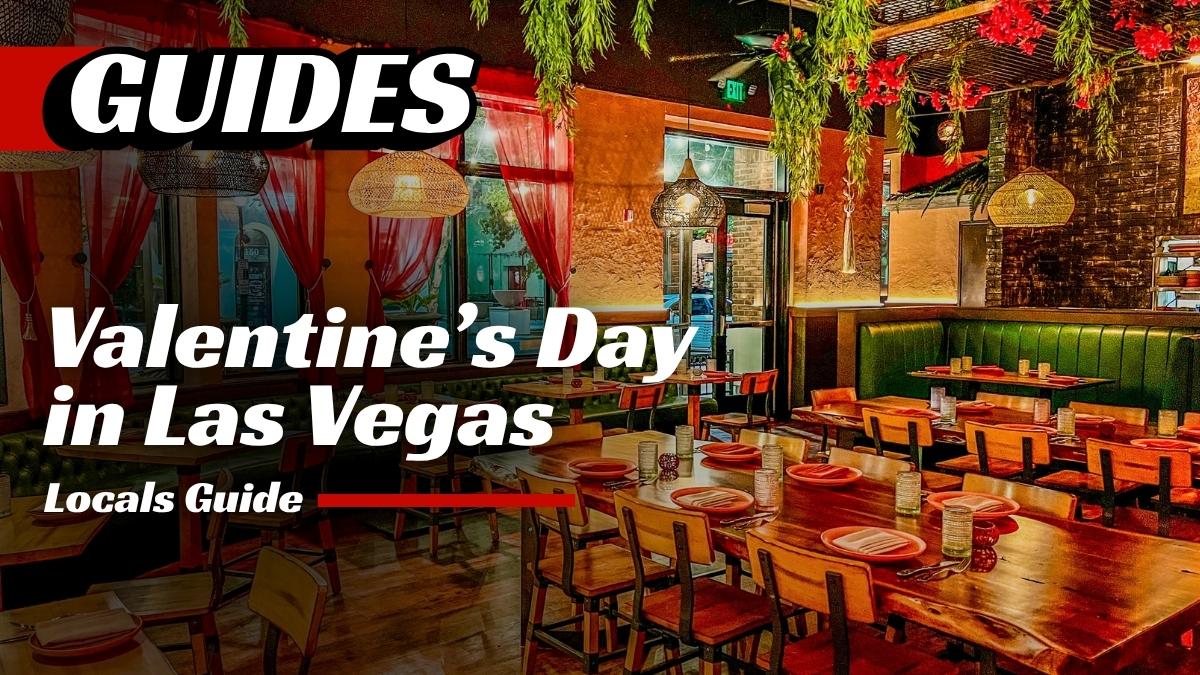 Valentine’s Day in Las Vegas Locals Guide