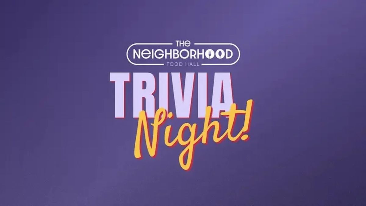 The Neighborhood Food Hall Trivia Night
